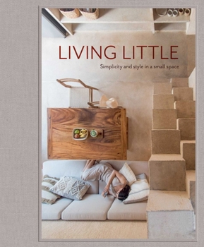 Hardcover Living Little: Simplicity and Style in a Small Space Book