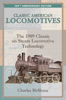 Paperback Classic American Locomotives: The 1909 Classic on Steam Locomotive Technology Book