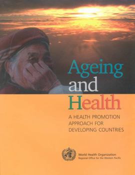 Paperback Ageing and Health: A Health Promotion Approach for Developing Countries Book