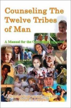 Counseling the Twelve Tribes of Man: A Manual for the Christian Counselor