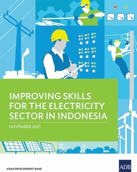 Paperback Improving Skills for the Electricity Sector in Indonesia Book