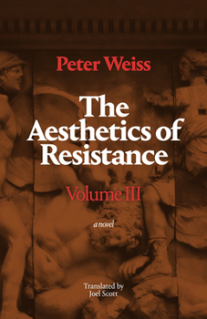 Hardcover The Aesthetics of Resistance, Volume III: A Novel Volume 3 Book