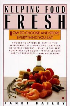 Paperback Keeping Food Fresh : How to Choose and Store Everything You Eat Book