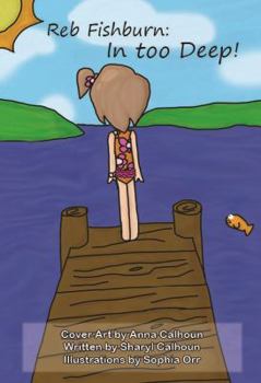 Paperback Reb Fishburn: In Too Deep! Book