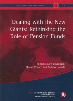 Paperback Dealing with the New Giants: Rethinking the Role of Pension Funds: Geneva Reports on the World Economy 8 Book