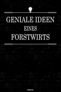 Paperback Geniale Ideen eines Forstwirts Notizbuch: Forstwirt Journal DIN A5 liniert 120 Seiten Geschenk [German] Book