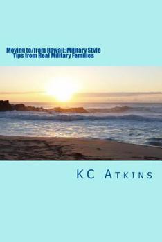 Paperback Moving to/from Hawaii: Military Style: Tips from Real Military Families Book