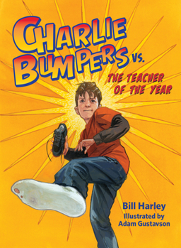 Charlie Bumpers vs. the Teacher of the Year - Book #1 of the Charlie Bumpers