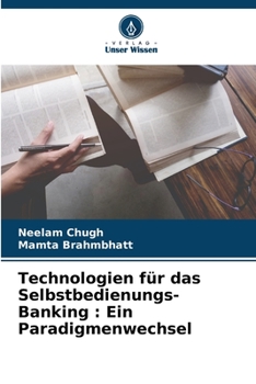 Paperback Technologien für das Selbstbedienungs-Banking: Ein Paradigmenwechsel [German] Book