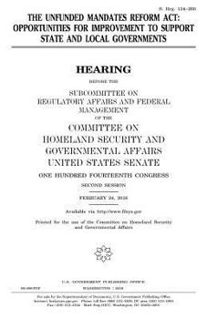 The Unfunded Mandates Reform Act : opportunities for improvement to support state and local governments