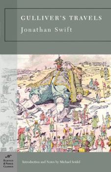 Gulliver's Travels into Several Remote Nations of the World. In Four Parts. By Lemuel Gulliver, First a Surgeon, and then a Captain of Several Ships