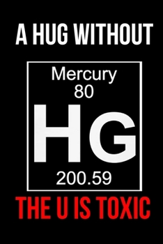 A Hug Without the U is Toxic: Inspirational Quotes Blank Lined Journal