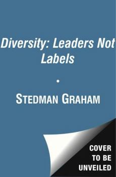 Paperback Diversity: Leaders Not Labels: A New Plan for a the 21st Century Book