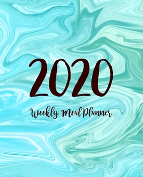 Paperback Weekly Meal Planner 2020: Meal Planner With Calendar - A Year - 365 Daily - 52 Week Daily Weekly and Monthly For Track & Plan Your Meals Weight Book