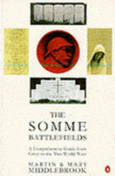 Hardcover Somme Battlefields: A Comprehensive Guide from Crecy to the Two World Wars Book