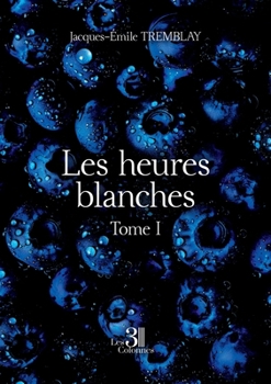 Paperback Les heures blanches - Tome I [French] Book