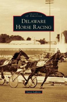 Delaware Horse Racing - Book  of the Images of America: Delaware