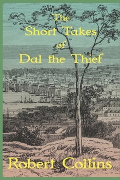 The Short Takes of Dal the Thief