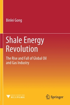 Paperback Shale Energy Revolution: The Rise and Fall of Global Oil and Gas Industry Book