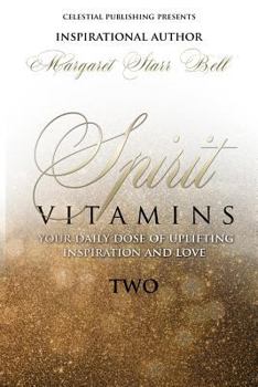 Spirit Vitamins (Two): Your Daily Dose of Uplifting Inspiration and Love