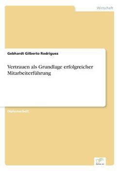 Paperback Vertrauen als Grundlage erfolgreicher Mitarbeiterführung [German] Book