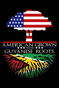 Paperback Journal: Guyanese Roots American Grown US Guyana Caribbean African Black Lined Notebook Writing Diary - 120 Pages 6 x 9 Book