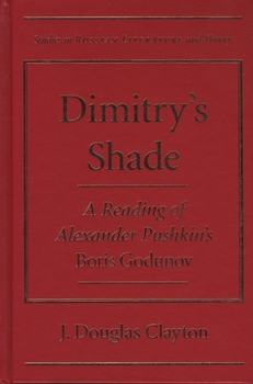 Hardcover Dimitry's Shade: A Reading of Alexander Pushkin's Boris Godunov Book