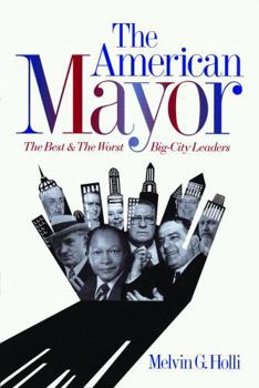 Paperback American Mayor - Ppr.: The Best & the Worst Big-City Leaders Book