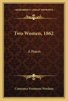 Paperback Two Women, 1862: A Poem Book