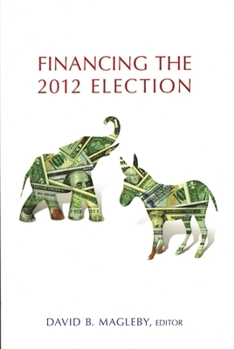 Paperback Financing the 2012 Election Book