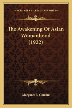 Paperback The Awakening Of Asian Womanhood (1922) Book