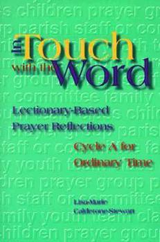 Paperback In Touch with the Word: Lectionary-Based Prayer Reflections Book