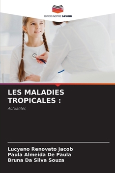Les Maladies Tropicales (French Edition)
