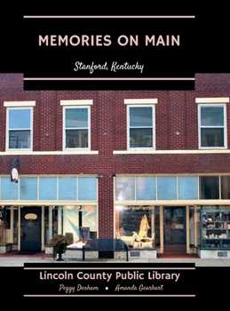 Hardcover Memories on Main: Stanford, Kentucky Book