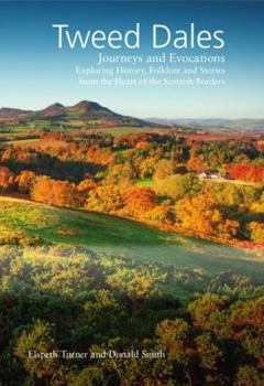 Paperback Tweed Dales: Journeys and Evocations Book