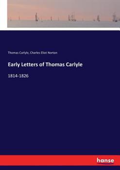 Paperback Early Letters of Thomas Carlyle: 1814-1826 Book