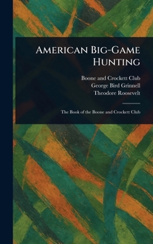 Hardcover American Big-Game Hunting Book