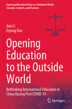 Paperback Opening Education to the Outside World: Rethinking International Education in China During Post Covid-19 Book