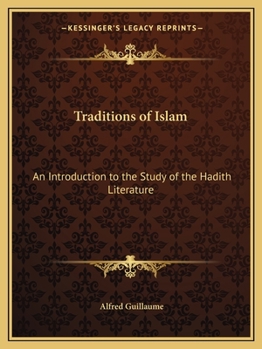 Paperback Traditions of Islam: An Introduction to the Study of the Hadith Literature Book