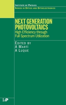 Hardcover Next Generation Photovoltaics: High Efficiency Through Full Spectrum Utilization Book