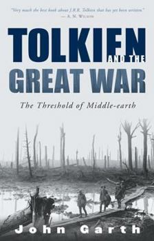 Paperback Tolkien and the Great War: The Threshold of Middle-Earth Book