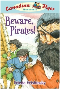 Hardcover Canadian Flyer Adventures #1: Beware, Pirates! Book