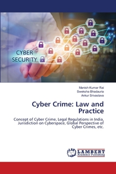 Cyber Crime: Law and Practice