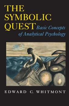 Paperback The Symbolic Quest: Basic Concepts of Analytical Psychology - Expanded Edition Book
