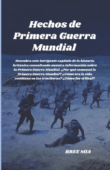 Hechos de Primera Guerra Mundial (Spanish Edition)