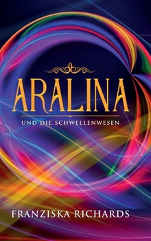 Hardcover Aralina: und die Schwellenwesen [German] Book