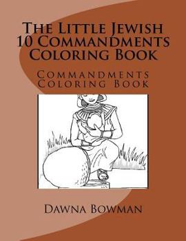 Paperback The Little Jewish 10 Commandments Coloring Book: Commandments Coloring Book