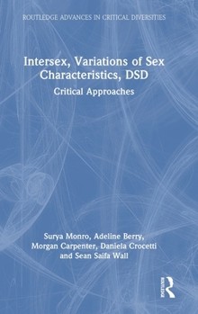 Hardcover Intersex, Variations of Sex Characteristics, DSD: Critical Approaches Book