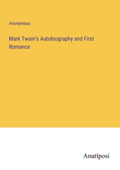 Paperback Mark Twain's Autobiography and First Romance Book