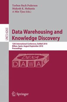 Paperback Data Warehousing and Knowledge Discovery: 12th International Conference, DaWaK 2010, Bilbao, Spain, August/September 2010, Proceedings Book